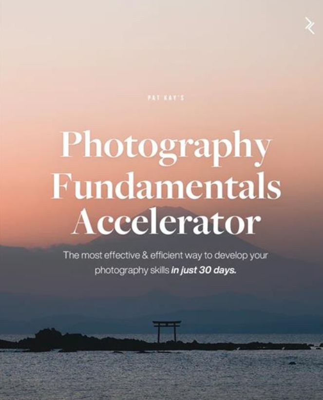 Pat Kay – 30 Day Photography Fundamentals Accelerator 2023