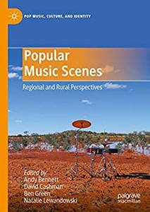 Popular Music Scenes Regional and Rural Perspectives