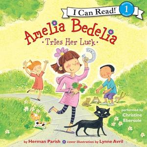 Amelia Bedelia Tries Her Luck by Herman Parish