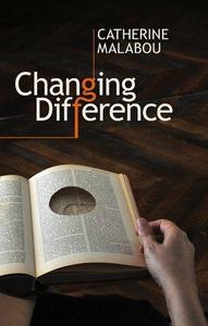 Changing Difference The Feminine and the Question of Philosophy