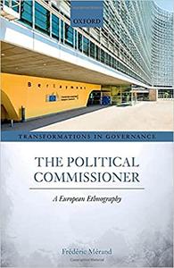 The Political Commissioner A European Ethnography
