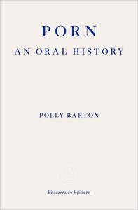Porn An Oral History