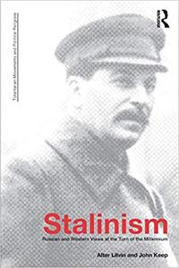 Stalinism Russian and Western Views at the Turn of the Millenium
