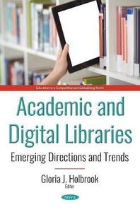 Academic and Digital Libraries Emerging Directions and Trends