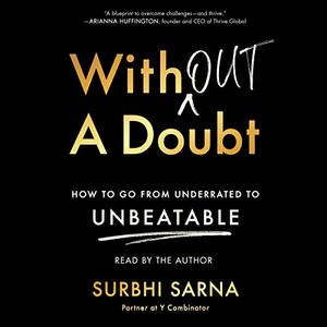 Without a Doubt How to Go from Underrated to Unbeatable [Audiobook]