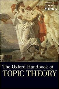 The Oxford Handbook of Topic Theory