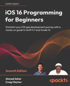 iOS 16 Programming for Beginners, 7th Edition