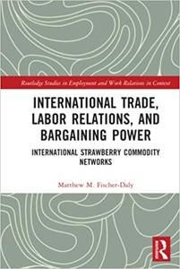 International Trade, Labor Relations, and Bargaining Power
