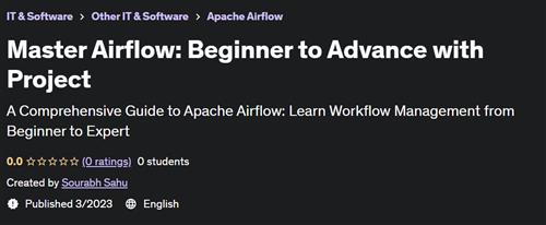 Master Airflow - Beginner to Advance with Project