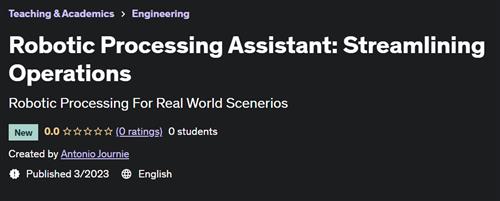 Robotic Processing Assistant - Streamlining Operations