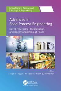 Advances in Food Process Engineering Novel Processing, Preservation, and Decontamination of Foods