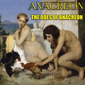 The Odes of Anacreon by Anacreon